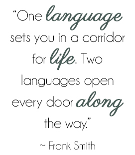 One language sets you in a corridor for life. Two languages open every door along the way. - Frank Smith